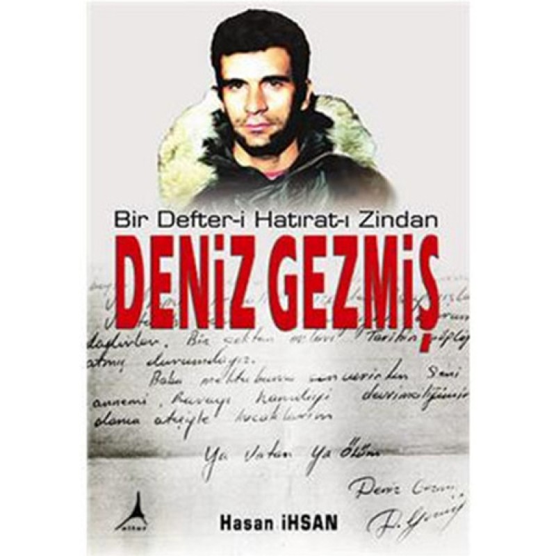 Bir Defter-i Hatırat-ı Zindan Deniz Gezmiş Bir Defter-i Hatırat-ı Zindan Deniz Gezmiş