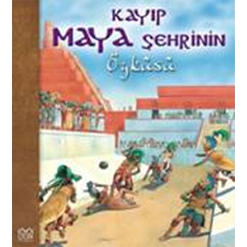 Kayıp Maya Şehrinin Öyküsü Kayıp Maya Şehrinin Öyküsü