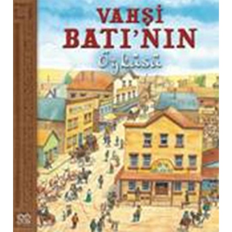 Vahşi Batı’nın Öyküsü Vahşi Batı’nın Öyküsü
