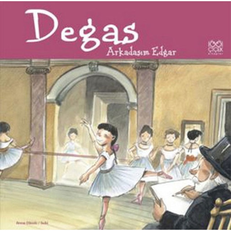 Degas - Arkadaşım Edgar Degas - Arkadaşım Edgar