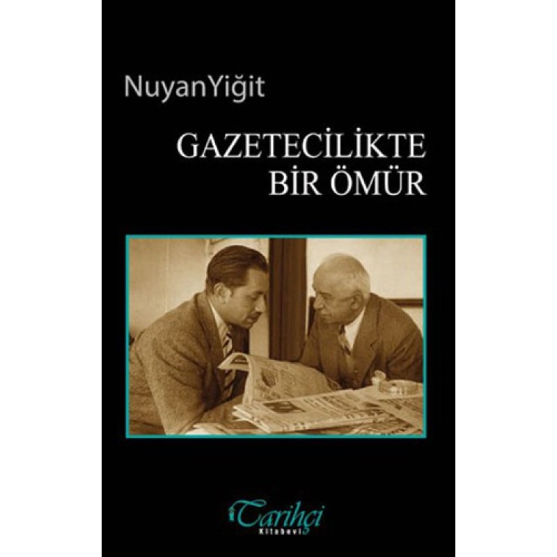 Gazetecilikte Bir Ömür
