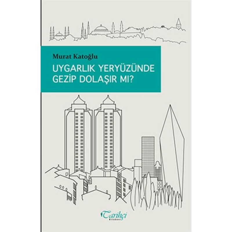Uygarlık Yeryüzünde Gezip Dolaşır Mı?
