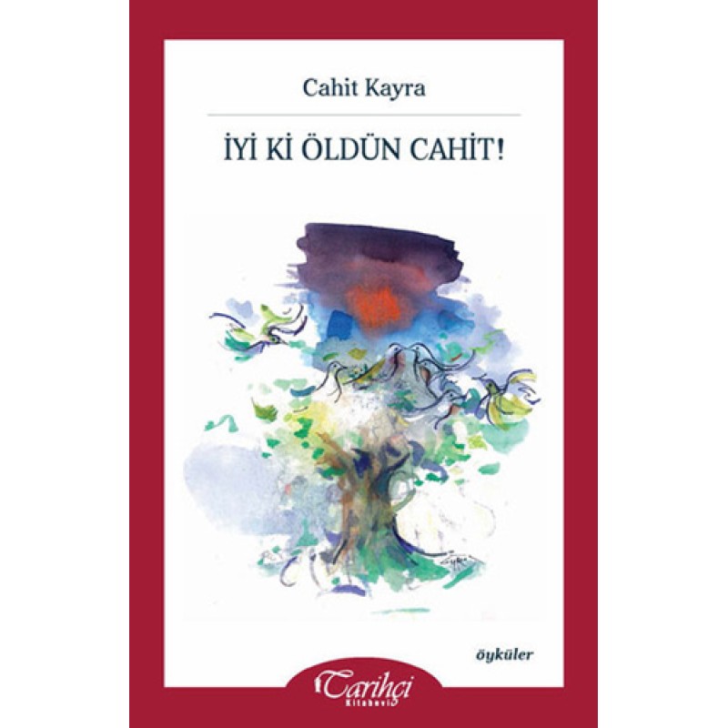 İyi Ki Öldün Cahit! İyi Ki Öldün Cahit!