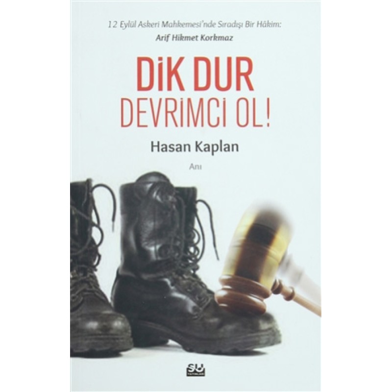 Dik Dur Devrimci Ol Dik Dur Devrimci Ol