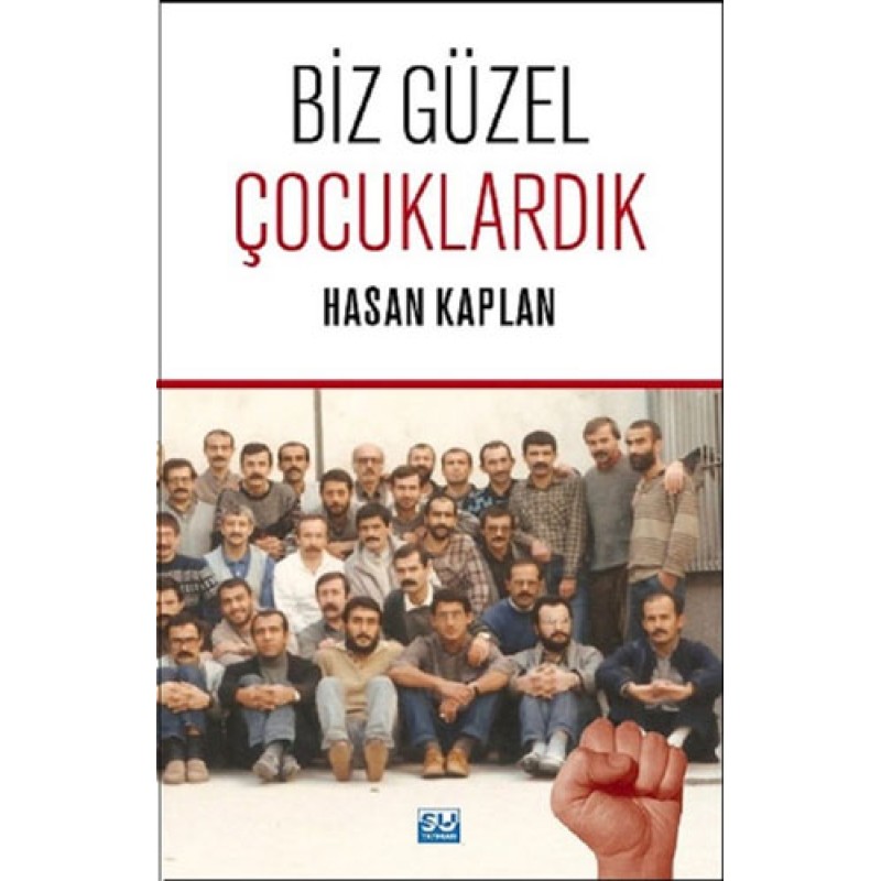 Biz Güzel Çocuklardık Biz Güzel Çocuklardık
