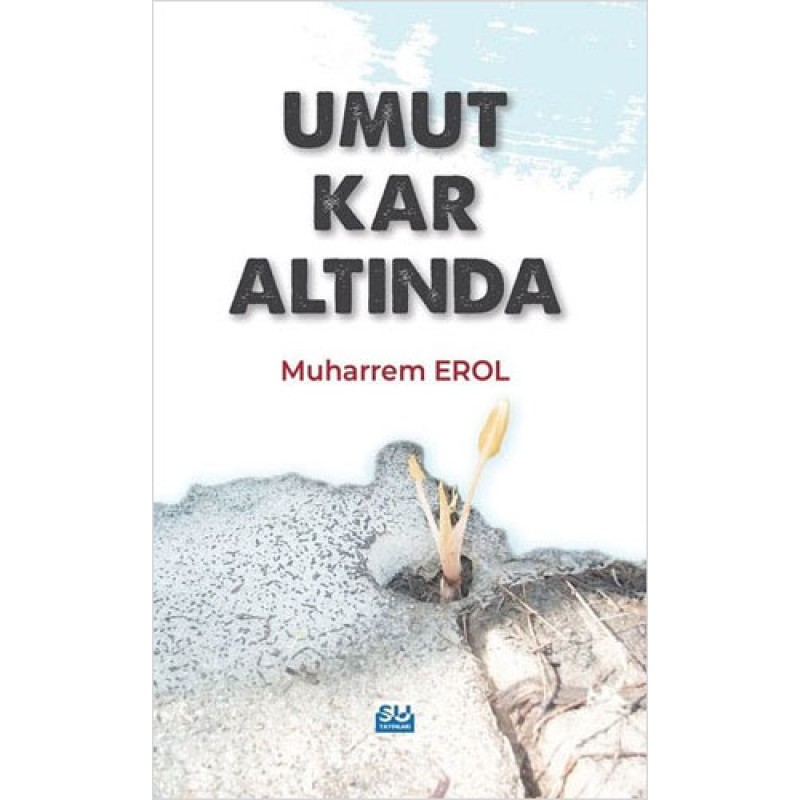 Umut Kar Altında Umut Kar Altında