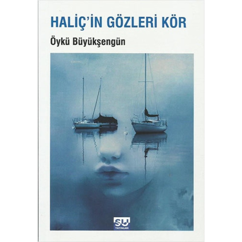 Haliç’in Gözleri Kör Haliç’in Gözleri Kör