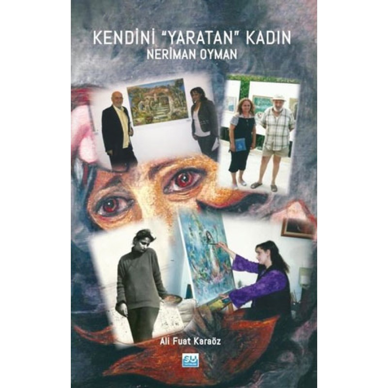 Kendini Yaratan Kadın - Neriman Oyman