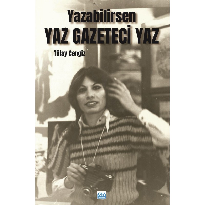 Yazabilirsen Yaz Gazeteci Yaz Yazabilirsen Yaz Gazeteci Yaz