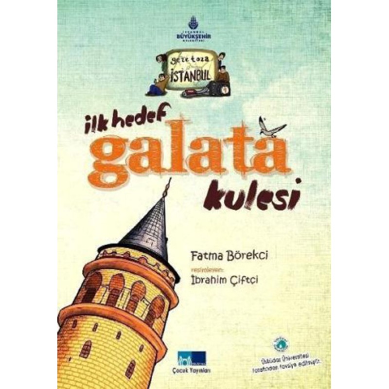 İlk Hedef Galata Kulesi İlk Hedef Galata Kulesi