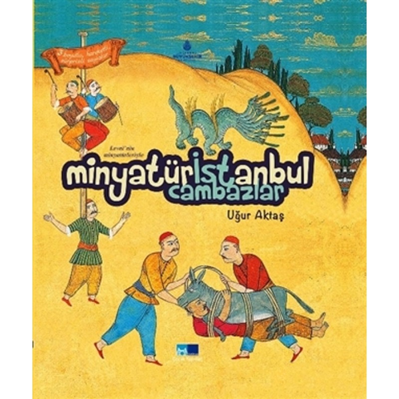 Levinin Minyatürleriyle Minyatür İstanbul - Cambazlar Levinin Minyatürleriyle Minyatür İstanbul - Cambazlar