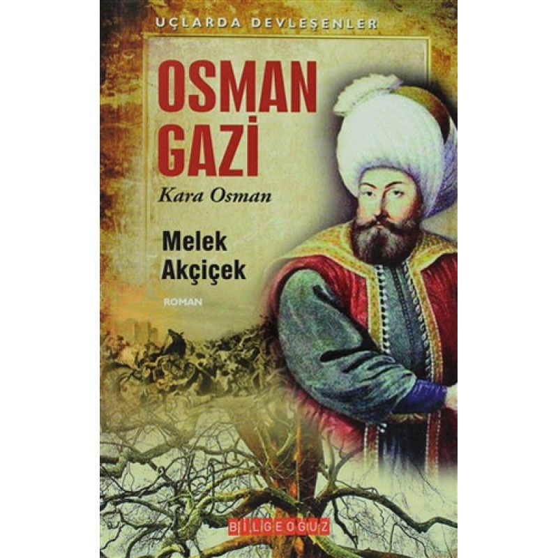 Uçlarda Devleşenler - Osman Gazi