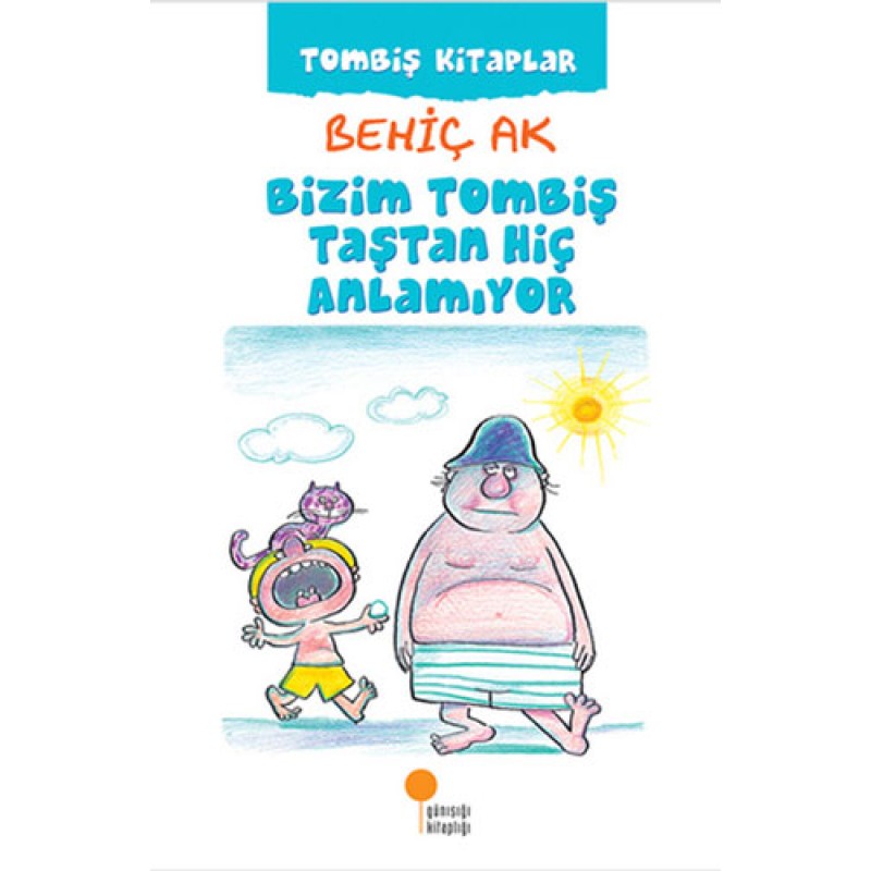 Bizim Tombiş Taştan Hiç Anlamıyor Bizim Tombiş Taştan Hiç Anlamıyor