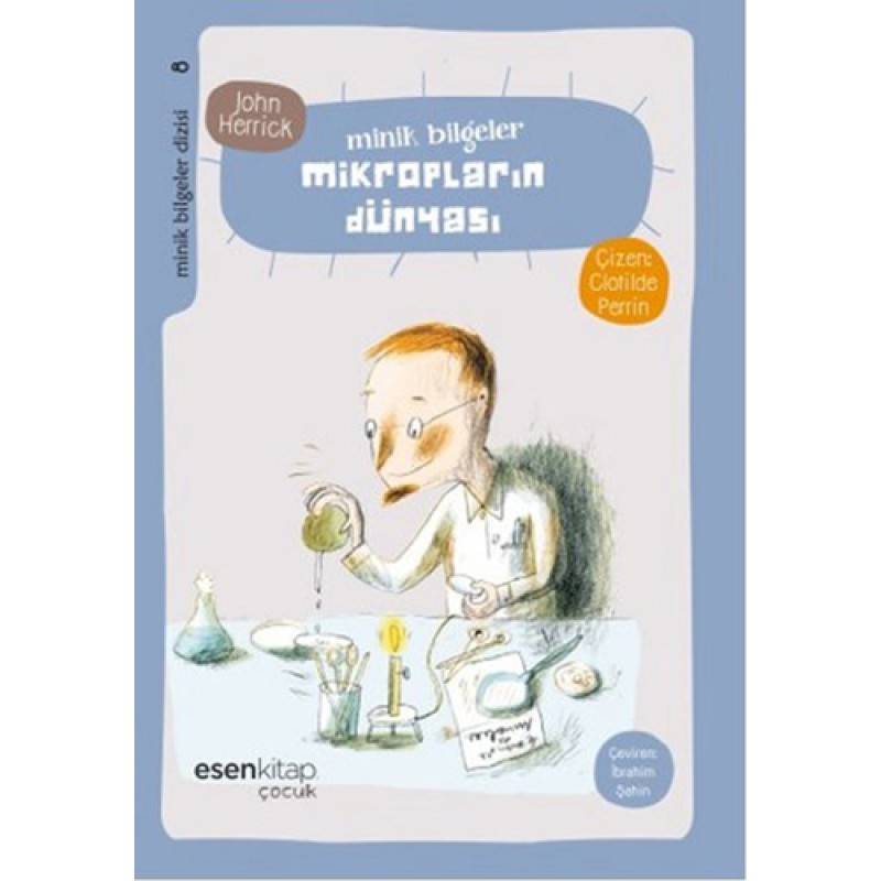 Minik Bilgeler - Mikropların Dünyası Minik Bilgeler - Mikropların Dünyası