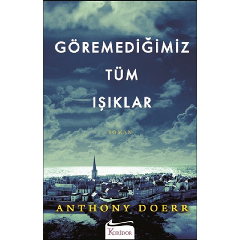 Göremediğimiz Tüm Işıklar Göremediğimiz Tüm Işıklar