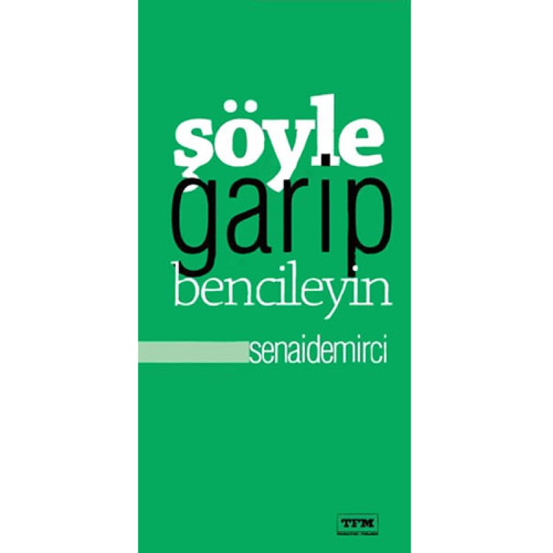 Şöyle Garip Bencileyin Şöyle Garip Bencileyin