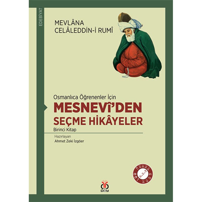 Osmanlıca Öğrenenler İçin Mesneviden Seçme Hikayeler - 1 Osmanlıca Öğrenenler İçin Mesneviden Seçme Hikayeler - 1
