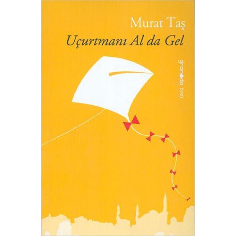 Uçurtmanı Al da Gel Uçurtmanı Al da Gel