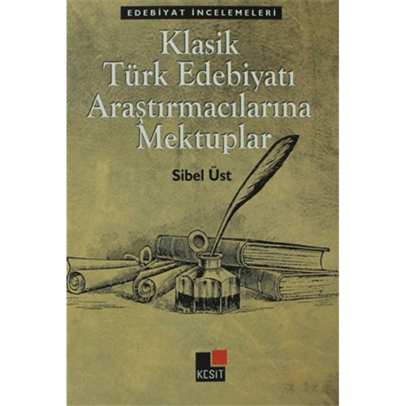 Klasik Türk Edebiyatı Araştırmacılarına Mektuplar Klasik Türk Edebiyatı Araştırmacılarına Mektuplar