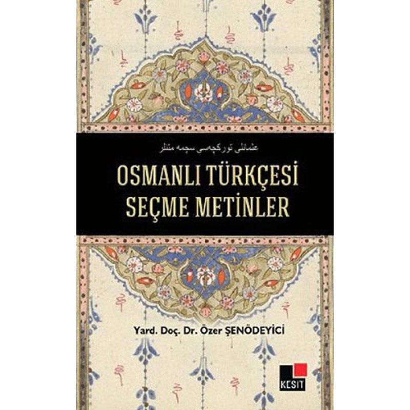 Osmanlı Türkçesi Seçme Metinler Osmanlı Türkçesi Seçme Metinler