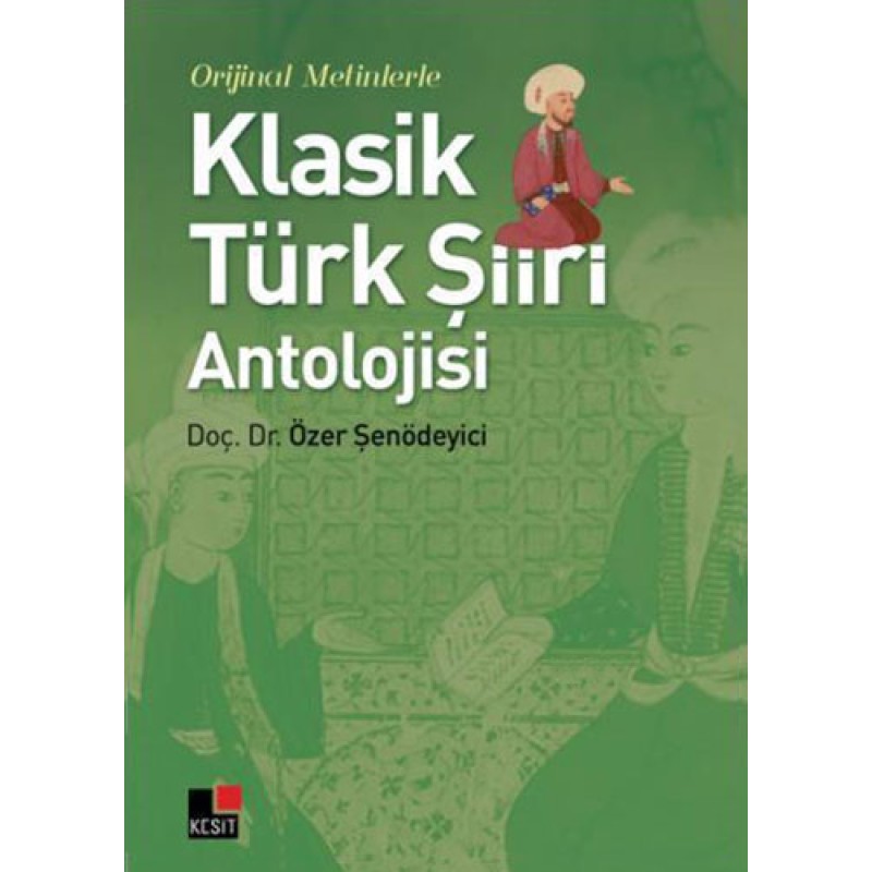 Klasik Türk Şiiri Antolojisi Klasik Türk Şiiri Antolojisi