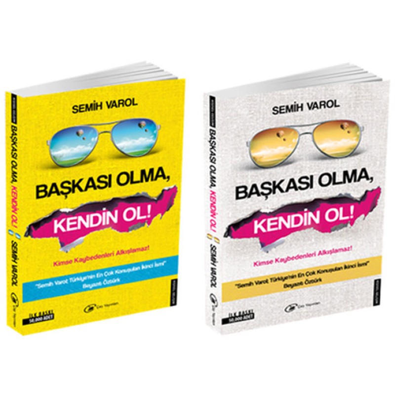Başkası Olma, Kendin Ol