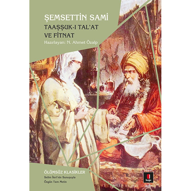 Taaşşuk-ı Tal'at ve Fitnat Taaşşuk-ı Tal'at ve Fitnat