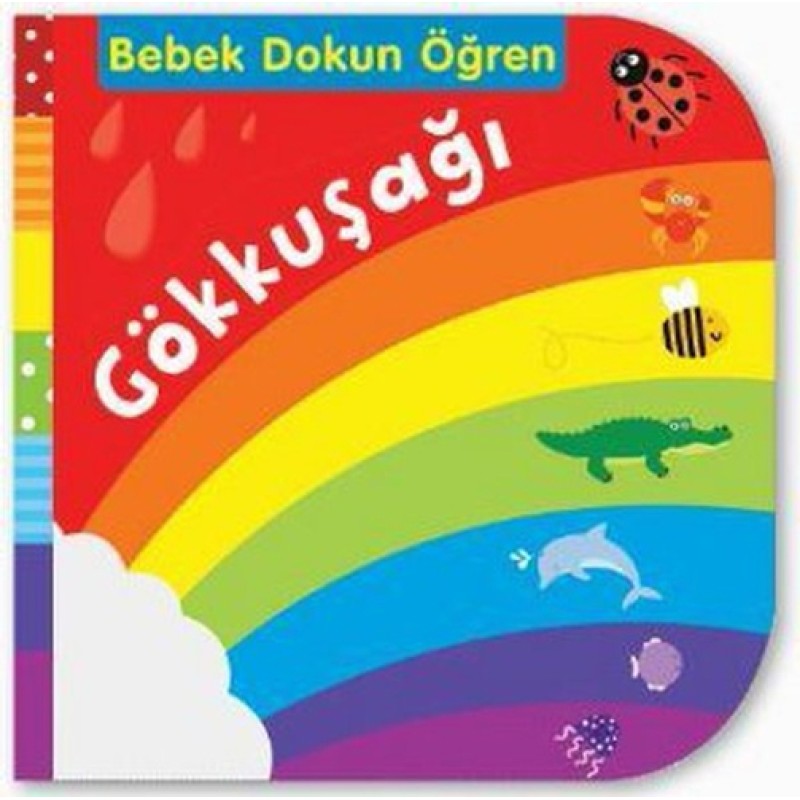 Gökkuşağı - Bebek Dokun Öğren