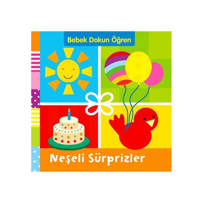 Bebek Dokun Öğren - Neşeli Sürprizler Bebek Dokun Öğren - Neşeli Sürprizler