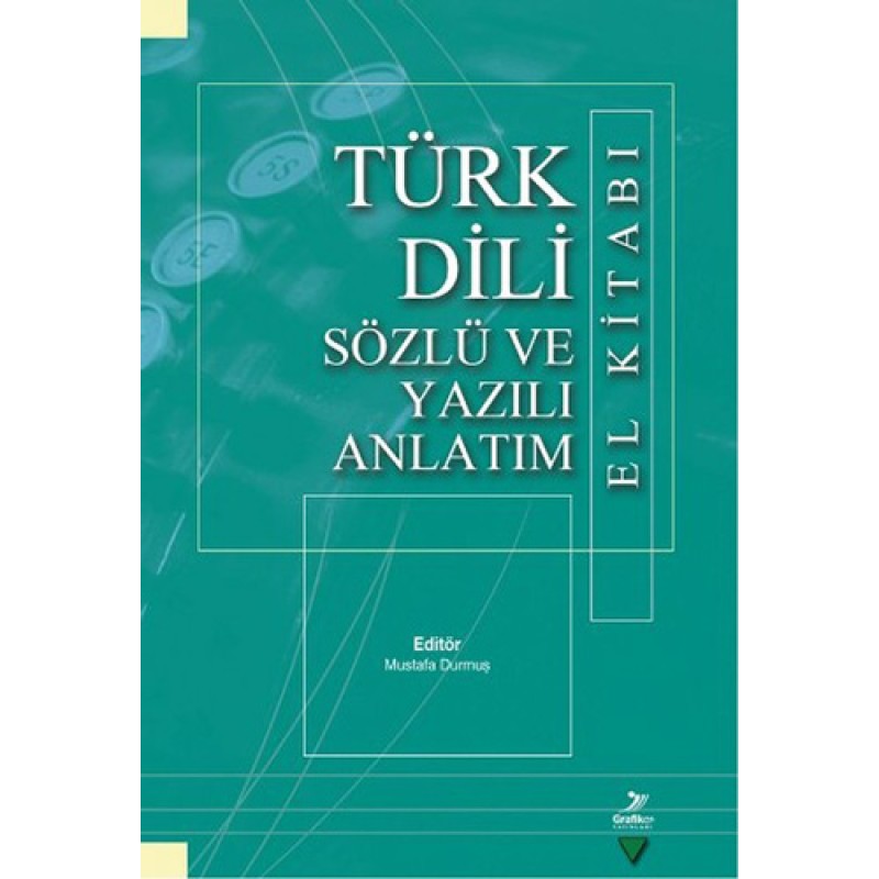Türk Dili Sözlü ve Yazılı Anlatım El Kitabı Türk Dili Sözlü ve Yazılı Anlatım El Kitabı