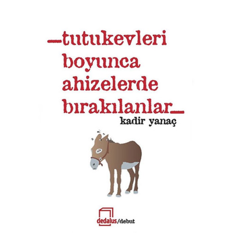 Tutukevleri Boyunca Ahizelerde Bırakılanlar Tutukevleri Boyunca Ahizelerde Bırakılanlar