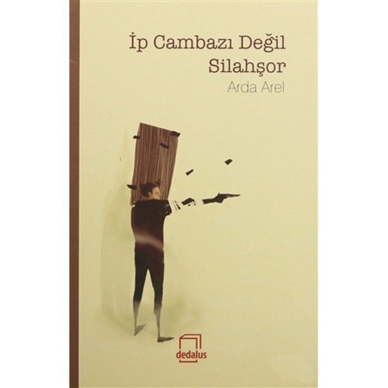 İp Cambazı Değil Silahşor