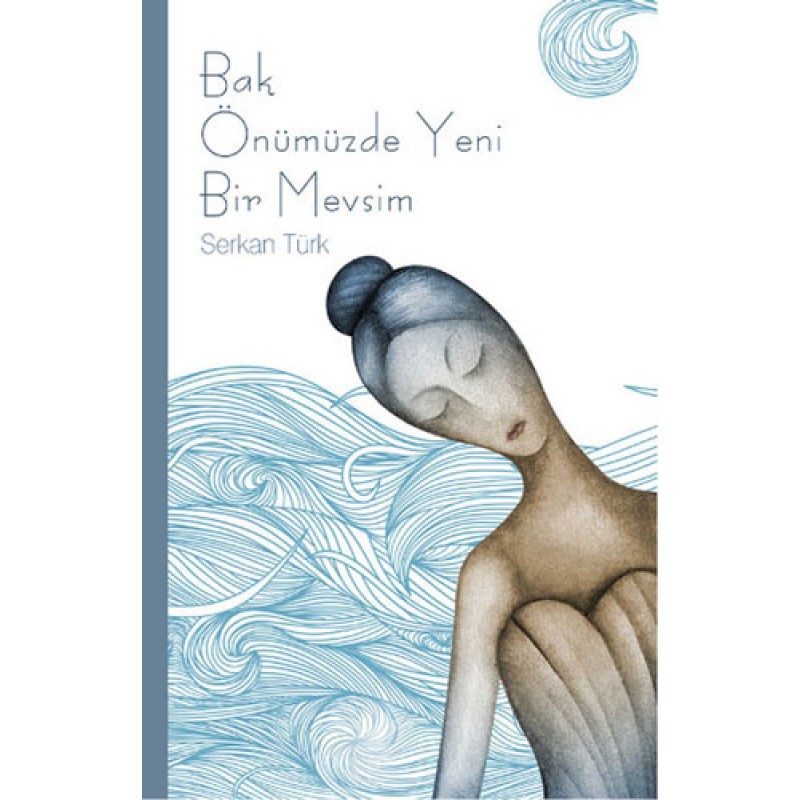 Bak Önümüzde Yeni Bir Mevsim Bak Önümüzde Yeni Bir Mevsim
