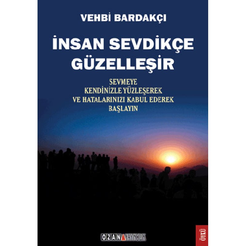 İnsan Sevdikçe Güzelleşir