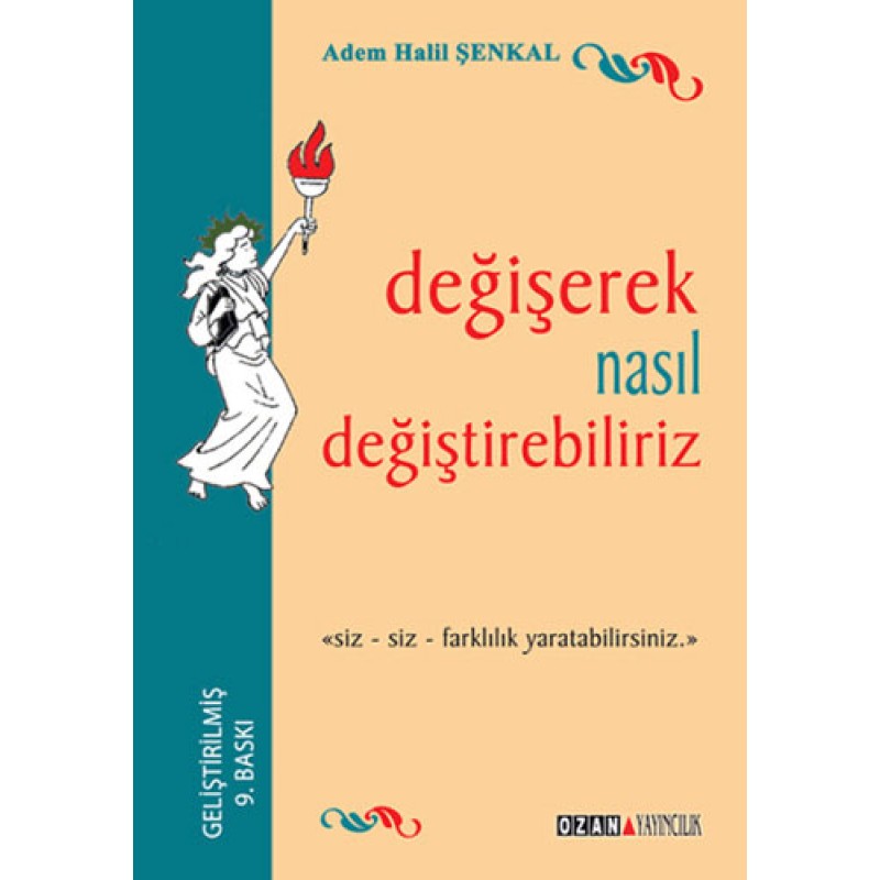 Değişerek Nasıl Değişebiliriz Değişerek Nasıl Değişebiliriz