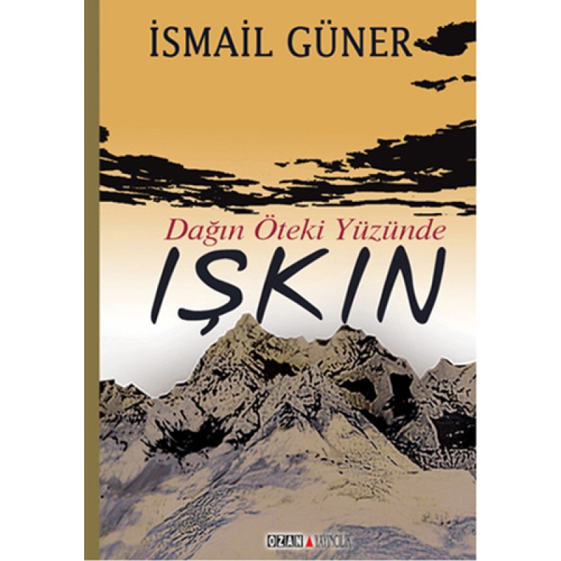 Dağın Öteki Yüzünde Işkın Dağın Öteki Yüzünde Işkın