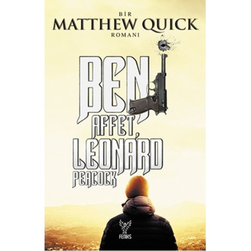 Beni Affet Leonard Peacock Beni Affet Leonard Peacock