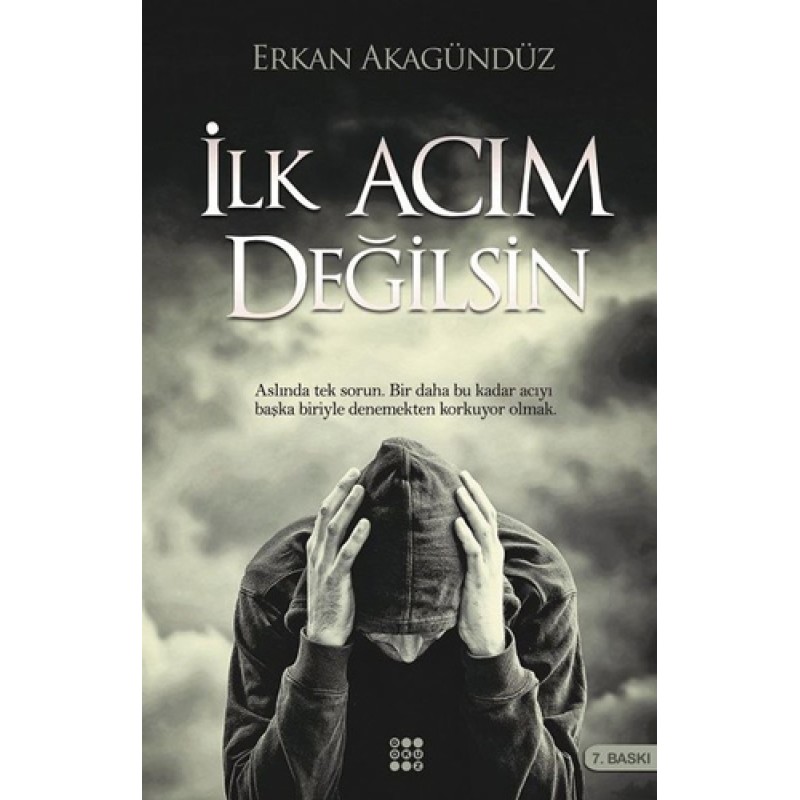 İlk Acım Değilsin İlk Acım Değilsin