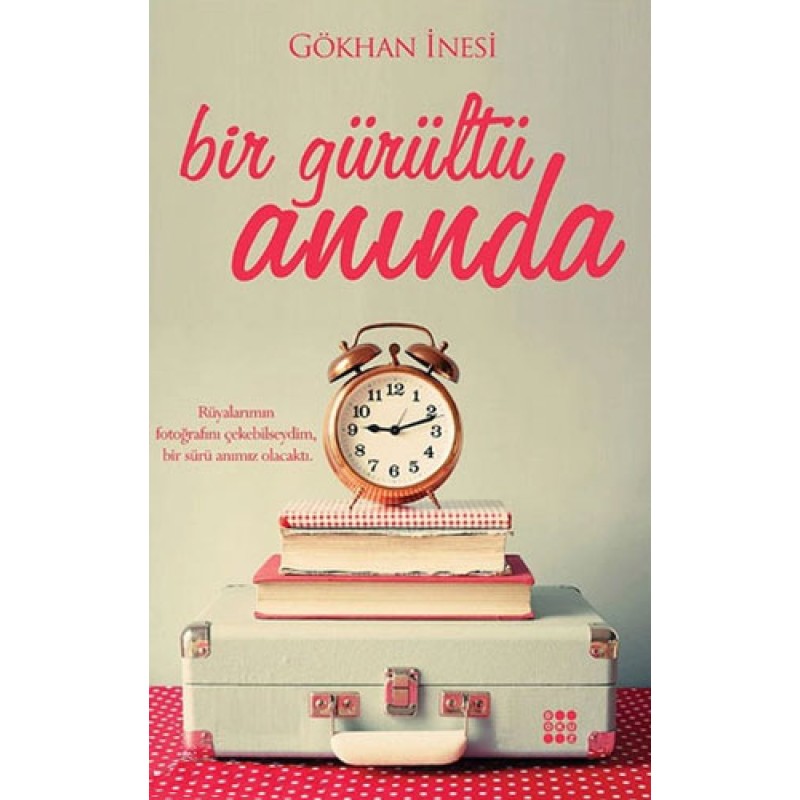 Bir Gürültü Anında