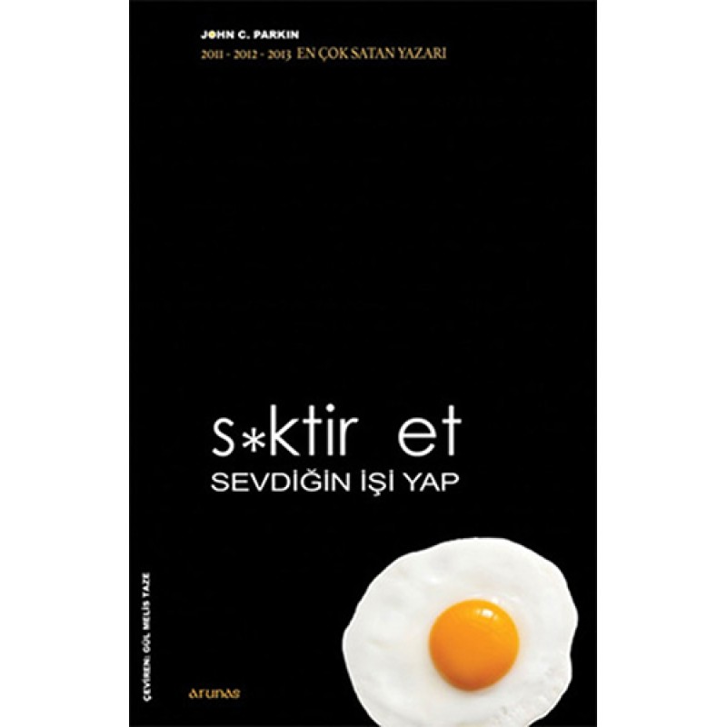 S*ktir Et Sevdiğin İşi Yap