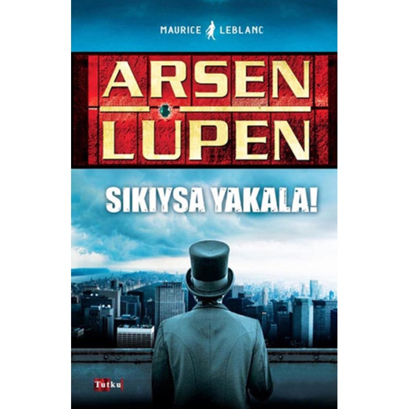 Arsen Lüpen: Sıkıysa Yakala Arsen Lüpen: Sıkıysa Yakala