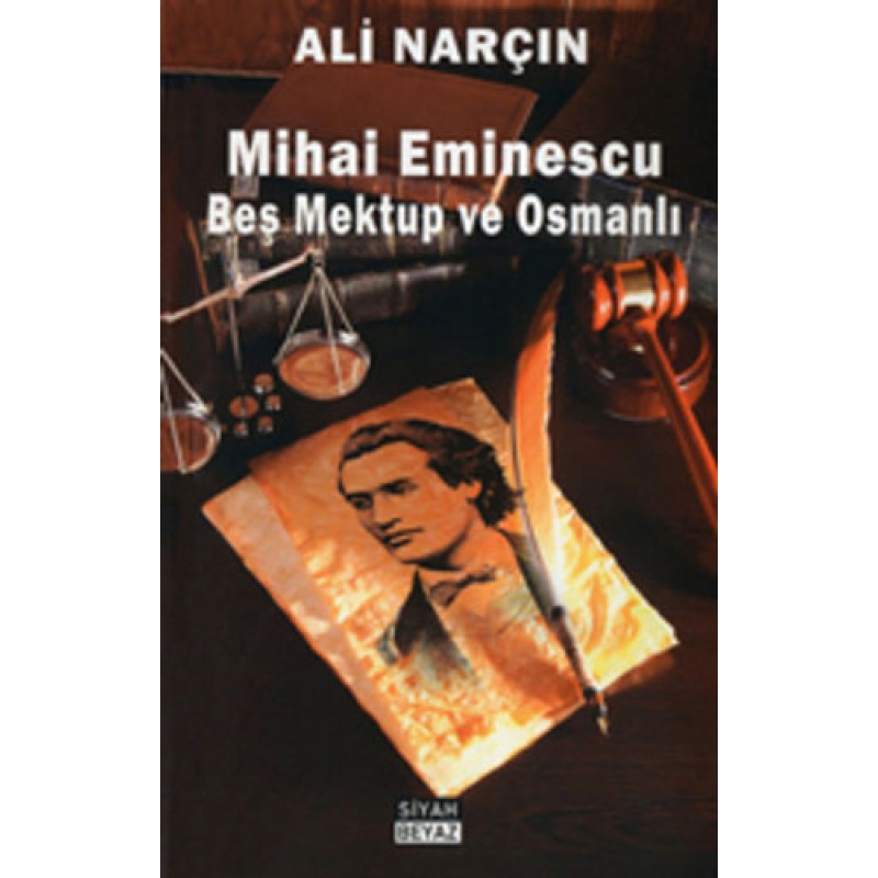 Mihai Eminescu - Beş Mektup ve Osmanlı