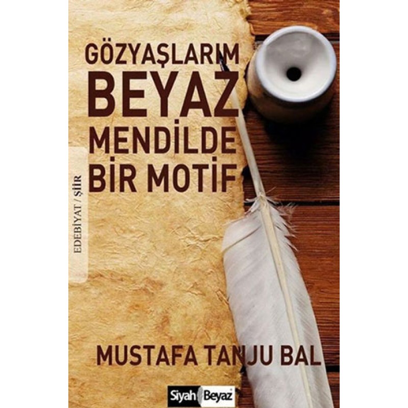 Gözyaşlarım Beyaz Mendilde Bir Motif Gözyaşlarım Beyaz Mendilde Bir Motif