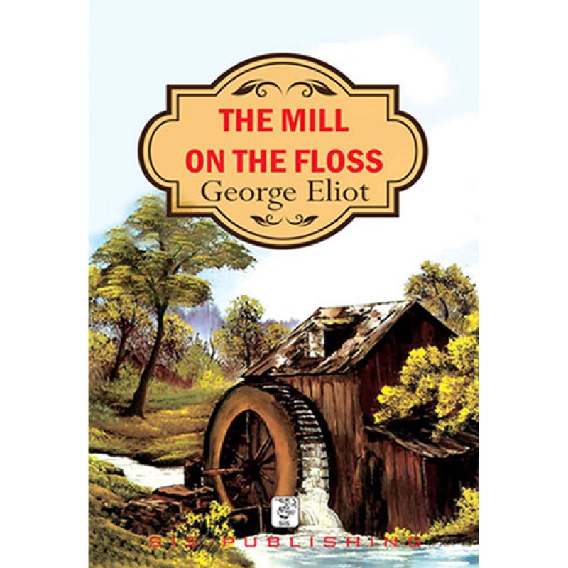 The Mill On The Floss The Mill On The Floss