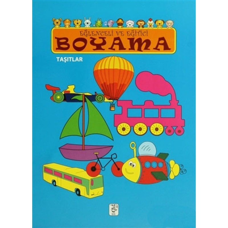 Eğlenceli ve Eğitici Boyama - Taşıtlar Eğlenceli ve Eğitici Boyama - Taşıtlar