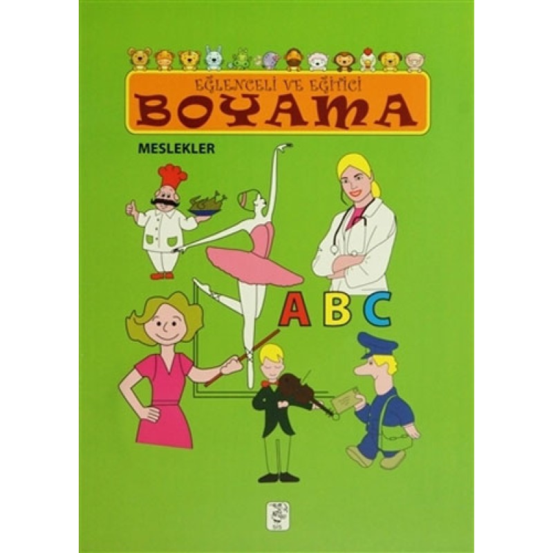 Eğlenceli ve Eğitici Boyama - Meslekler Eğlenceli ve Eğitici Boyama - Meslekler