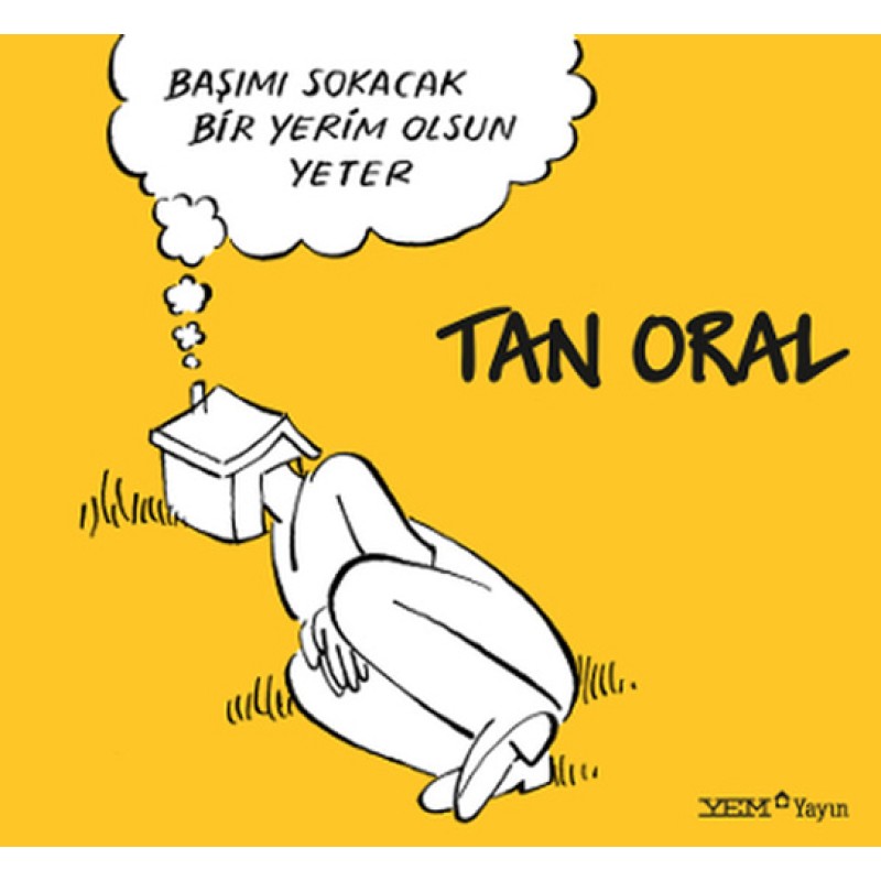 Başımı Sokacak Bir Yerim Olsun Yeter Başımı Sokacak Bir Yerim Olsun Yeter