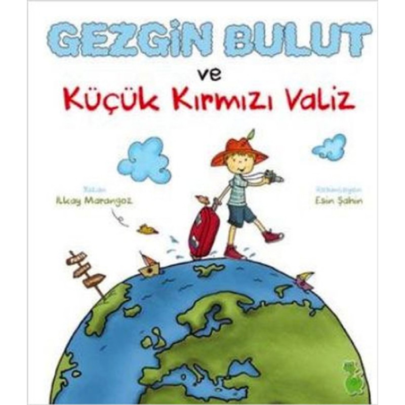 Gezgin Bulut ve Küçük Kırmızı Valiz Gezgin Bulut ve Küçük Kırmızı Valiz