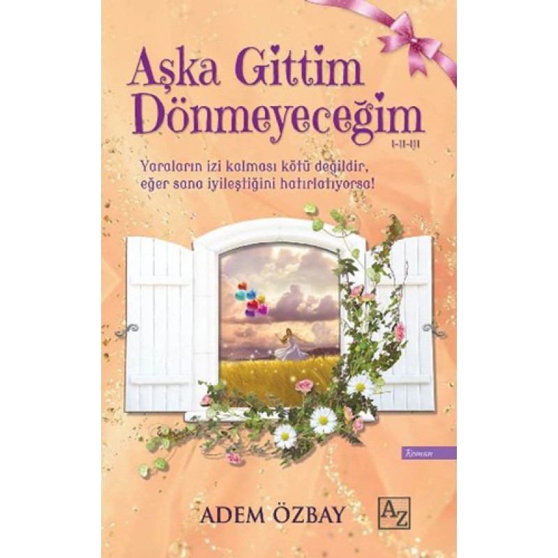 Aşka Gittim Dönmeyeceğim Aşka Gittim Dönmeyeceğim