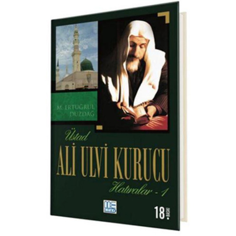 Üstad Ali Ulvi Kurucu Hatıralar 1 Üstad Ali Ulvi Kurucu Hatıralar 1